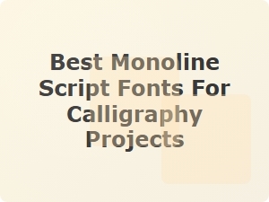 Best Monoline Script Fonts for Calligraphy Projects