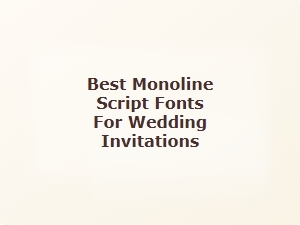 Best Monoline Script Fonts for Wedding Invitations