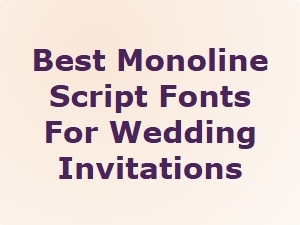 Best Monoline Script Fonts for Wedding Invitations