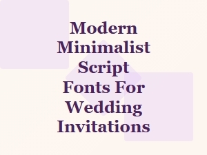 Modern Minimalist Script Fonts for Wedding Invitations