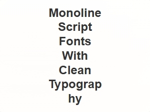 Modern Minimalist Monoline Script Fonts